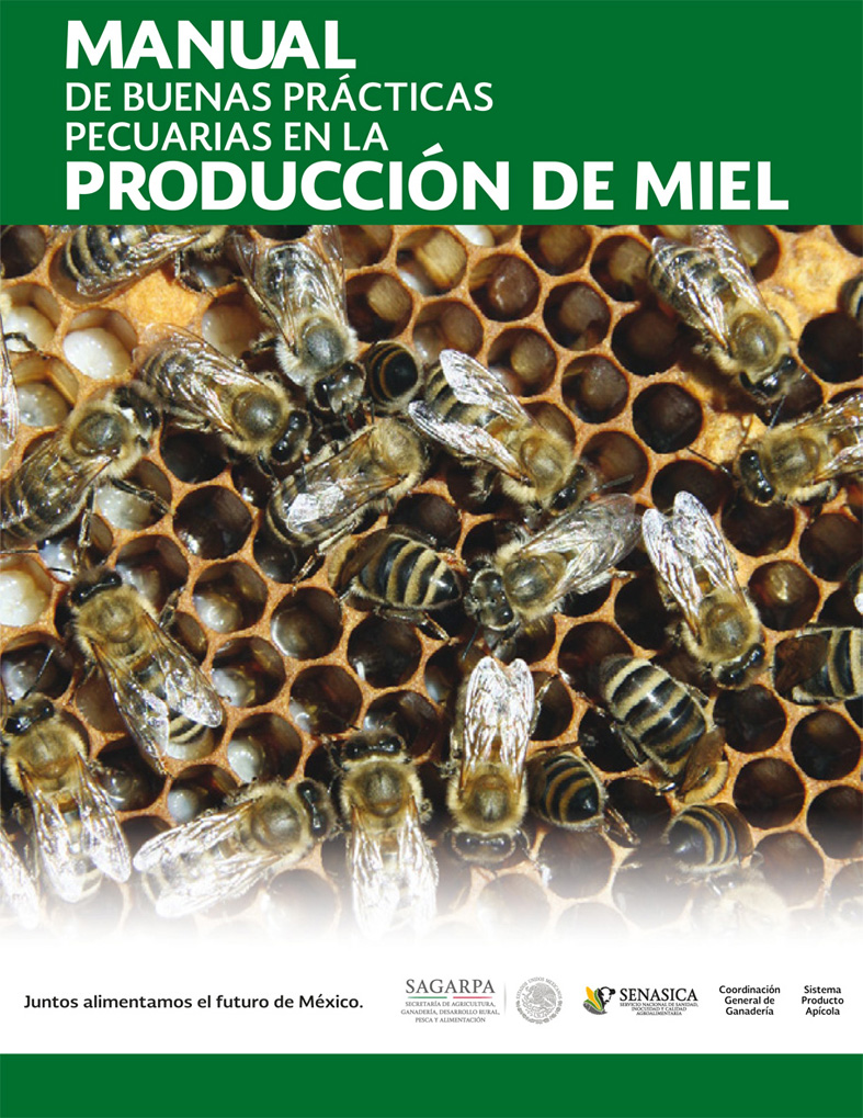 **Figura 3.1. Manual de Buenas Prácticas para la Producción de Miel en México.**